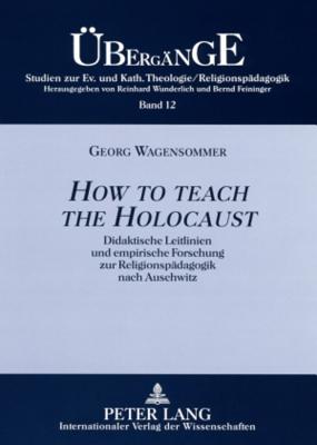 "How to Teach the Holocaust"