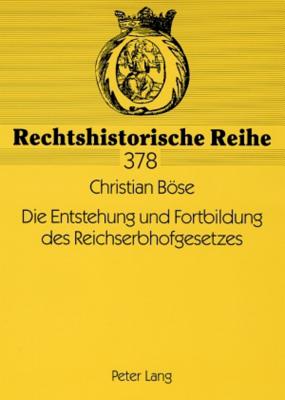Die Entstehung Und Fortbildung Des Reichserbhofgesetzes