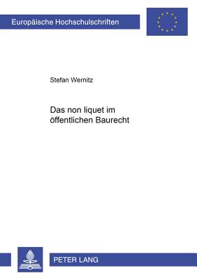 Das "Non Liquet" Im Oeffentlichen Baurecht