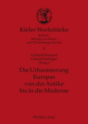 Die Urbanisierung Europas Von Der Antike Bis in Die Moderne