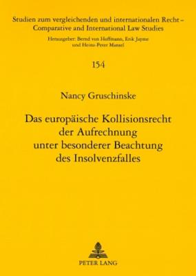 Das europaeische Kollisionsrecht der Aufrechnung unter besonderer Beachtung des Insolvenzfalles