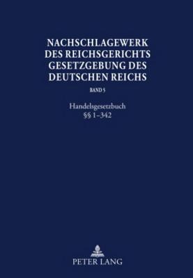 Nachschlagewerk Des Reichsgerichts -Gesetzgebung Des Deutschen Reichs