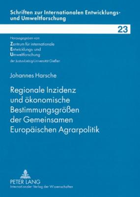Regionale Inzidenz Und Oekonomische Bestimmungsgroessen Der Gemeinsamen Europaeischen Agrarpolitik