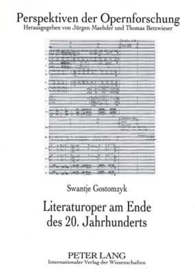 Literaturoper Am Ende Des 20. Jahrhunderts