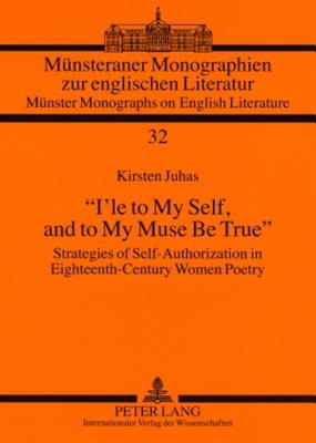 "I'le to My Self, and to My Muse Be True"