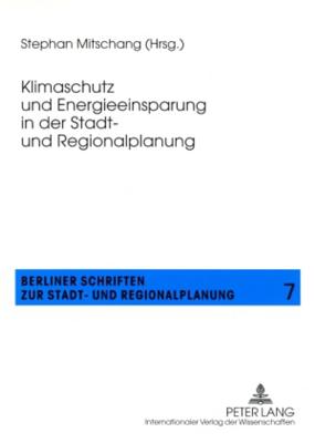 Klimaschutz Und Energieeinsparung in Der Stadt- Und Regionalplanung