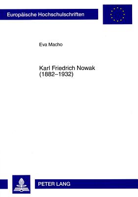 Karl Friedrich Nowak (1882-1932)