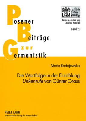 Die Wortfolge in Der Erzaehlung "Unkenrufe" Von Guenter Grass