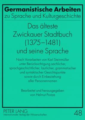 Das Aelteste Zwickauer Stadtbuch (1375-1481) Und Seine Sprache