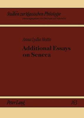 Additional Essays on Seneca