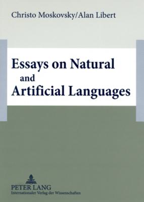 Essays on Natural and Artificial Languages