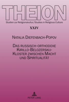 Das Russisch-Orthodoxe Kirillo-Belozerskij-Kloster Zwischen Macht Und Spiritualitaet