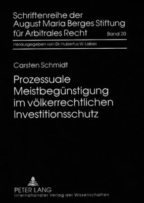 Prozessuale Meistbeguenstigung Im Voelkerrechtlichen Investitionsschutz