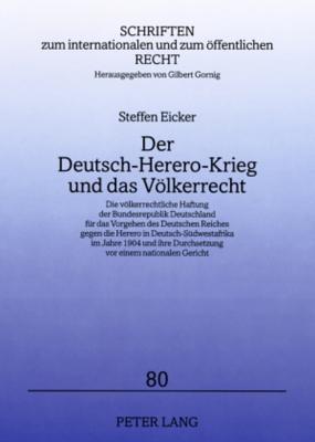 Der Deutsch-Herero-Krieg Und Das Voelkerrecht