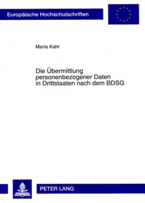 Die Uebermittlung Personenbezogener Daten in Drittstaaten Nach Dem Bdsg