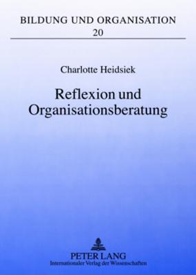 Reflexion Und Organisationsberatung