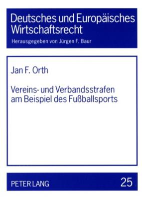 Vereins- und Verbandsstrafen am Beispiel des Fussballsports