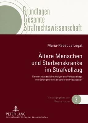 Aeltere Menschen und Sterbenskranke im Strafvollzug