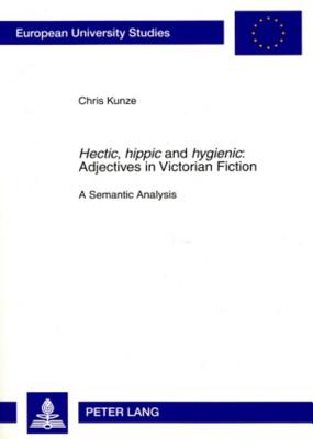 "Hectic, hippic" and "hygienic" : Adjectives in Victorian Fiction