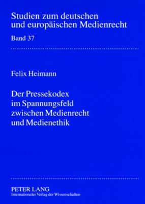 Der Pressekodex Im Spannungsfeld Zwischen Medienrecht Und Medienethik