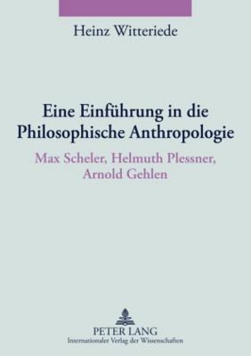 Eine Einfuehrung in Die Philosophische Anthropologie