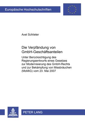 Die Verpfaendung Von Gmbh-Geschaeftsanteilen