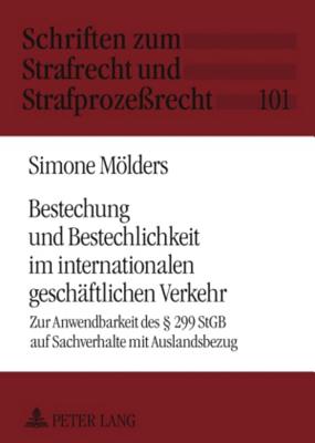 Bestechung Und Bestechlichkeit Im Internationalen Geschaeftlichen Verkehr