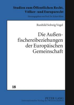 Die Aussenfischereibeziehungen Der Europaeischen Gemeinschaft