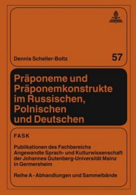 Praeponeme Und Praeponemkonstrukte Im Russischen, Polnischen Und Deutschen