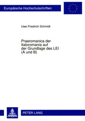 Praeromanica Der Italoromania Auf Der Grundlage Des Lei (a Und B)