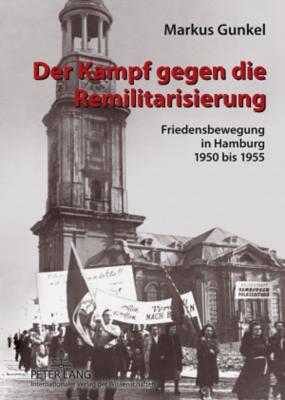 Der Kampf Gegen Die Remilitarisierung