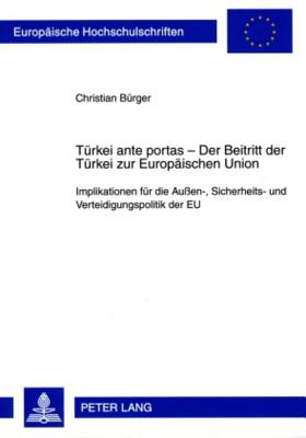 Tuerkei ante portas - Der Beitritt der Tuerkei zur Europaeischen Union