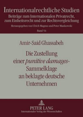 Die Zustellung Einer "Punitive Damages"-Sammelklage an Beklagte Deutsche Unternehmen