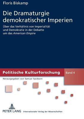 Die Dramaturgie demokratischer Imperien