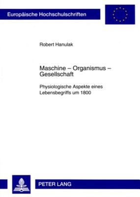 Maschine - Organismus - Gesellschaft