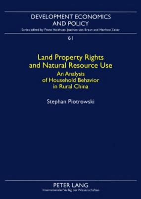 Land Property Rights and Natural Resource Use
