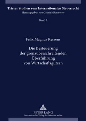 Die Besteuerung Der Grenzueberschreitenden Ueberfuehrung Von Wirtschaftsguetern