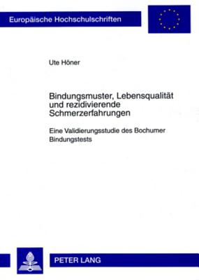 Bindungsmuster, Lebensqualitaet Und Rezidivierende Schmerzerfahrungen