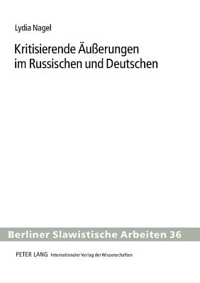 Kritisierende Aeusserungen Im Russischen Und Deutschen