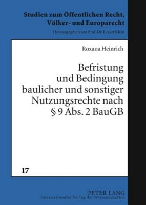 Befristung Und Bedingung Baulicher Und Sonstiger Nutzungsrechte Nach  9 Abs. 2 Baugb