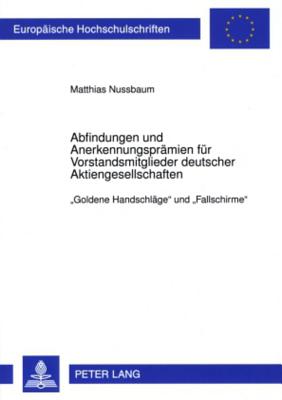 Abfindungen Und Anerkennungspraemien Fuer Vorstandsmitglieder Deutscher Aktiengesellschaften