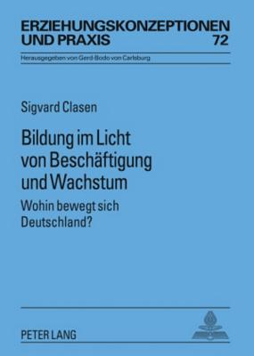 Bildung Im Licht Von Beschaeftigung Und Wachstum