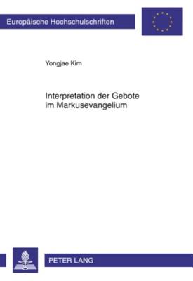 Interpretation Der Gebote Im Markusevangelium