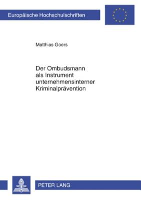 Der Ombudsmann ALS Instrument Unternehmensinterner Kriminalpraevention