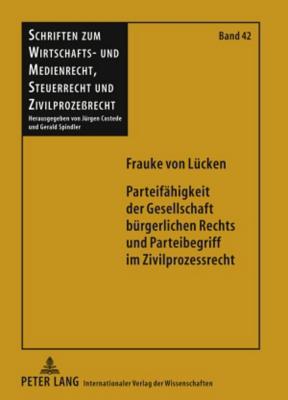 Parteifaehigkeit Der Gesellschaft Buergerlichen Rechts Und Parteibegriff Im Zivilprozessrecht