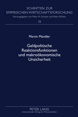 Geldpolitische Reaktionsfunktionen Und Makrooekonomische Unsicherheit