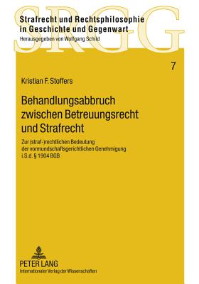 Behandlungsabbruch Zwischen Betreuungsrecht Und Strafrecht