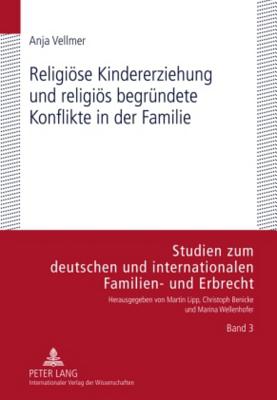 Religioese Kindererziehung Und Religioes Begruendete Konflikte in Der Familie