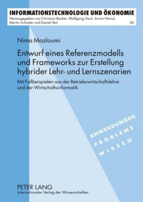 Entwurf Eines Referenzmodells Und Frameworks Zur Erstellung Hybrider Lehr- Und Lernszenarien