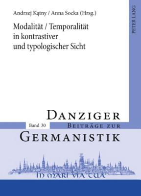 Modalitaet / Temporalitaet in Kontrastiver Und Typologischer Sicht